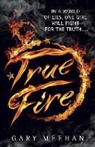 Gary Meehan - True Fire