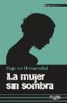Hugo von Hofmannsthal - La mujer sin sombra