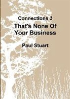 Paul Stuart - That's None of Your Business