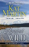 Kat Martin - Against the Wild