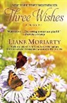 LIANE MORIARTY - Three Wishes large print