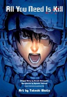 Yoshitoshi Abe, Michel Fiffe, Hiroshi Sakurazaka, Takeshi Obata, Takeshi (ILT)/ Takeuchi Obata, Hiroshi Sakurazaka... - All You Need Is Kill v.01
