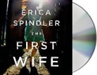 Tavia Gilbert, Erica Spindler, Tavia Gilbert - The First Wife (Audio book)
