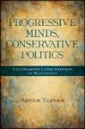 Aryeh Tepper - Progressive Minds, Conservative Politics