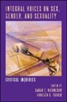 Sarah E. (EDT)/ Fisher Nicholson, Vanessa D Fisher, Vanessa D. Fisher, Sarah E Nicholson, Sarah E. Nicholson - Integral Voices on Sex, Gender, and Sexuality