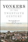 Marilyn E Weigold, Marilyn E. Weigold, Marilyn E./ Yonkers Historical Society (C Weigold, Yonkers Historical Society - Yonkers in the Twentieth Century