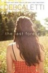Deb Caletti, Caletti Deb, M. M. Vaughan - The Last Forever