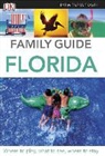 DK, Dk Publishing, Inc. (COR) Dorling Kindersley, EYEWITNESS DK - Dk Eyewitness Travel Family Guide Florida