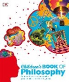 DK, DK Publishing, DK&gt;, Inc. (COR) Dorling Kindersley, Sarah Tomley - Children's Book of Philosophy
