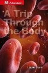 Laurie Blake, DK, DK Publishing, Inc. (COR) Dorling Kindersley - A Trip Through the Body