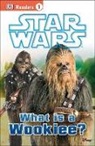 Laura Buller - DK Readers L1: Star Wars: What Is A Wookiee?