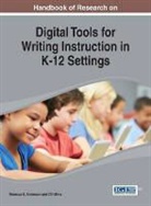 John Anderson, John Ed. Anderson, Rebecca S. Anderson, Clif Mims, Rebecca S. Anderson, Clif Mims - Handbook of Research on Digital Tools for Writing Instruction in K-12 Settings