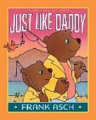 Frank Asch, Frank/ Asch Asch, Frank Asch - Just Like Daddy