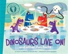 Laura Lyn Disiena, Laura Lyn/ Eliot DiSiena, Hannah Eliot, Aaron Spurgeon - Dinosaurs Live On!