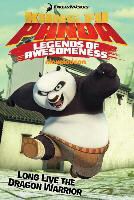 Tracey West, Tracey (ADP) West, Tracey West - Long Live the Dragon Warrior - Kung Fu Panda: Legens of Awesomeness