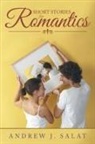 Andrew J. Salat - Short Stories for Romantics