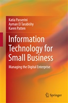 Ayma El Tarabishy, Ayman El Tarabishy, Kati Passerini, Katia Passerini, Karen Patten - Information Technology for Small Business