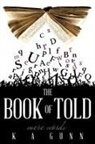 K. a. Gunn, K.A. Gunn - The Book of Told