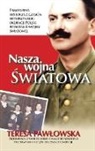Teresa Pawlowska - Nasza Wojna Wiatowa