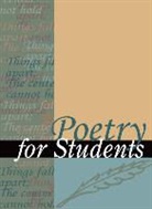 Sara Constantakis, Gale, David J Kelly, David J. Kelly - Poetry for Students