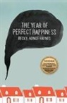 Becky Adnot-Haynes - The Year of Perfect Happiness