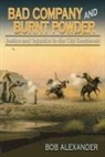 Bob Alexander - Bad Company and Burnt Powder