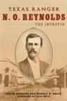 Donaly E Brice, Donaly E. Brice, Chuck Parsons, Chuck/ Brice Parsons - Texas Ranger N. O. Reynolds, the Intrepid