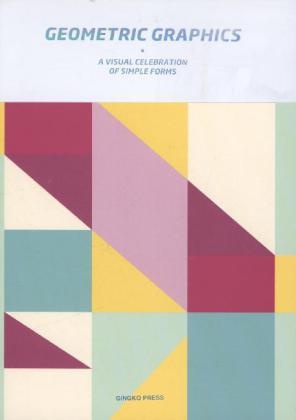 Gingko Press, Sandu Cultural Media, Sandu Cultural Media, Wang Shaoqiang - Geometric Graphics