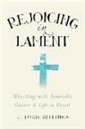 J Todd Billings, J. Todd Billings - Rejoicing in Lament