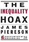 James Piereson - The Inequality Hoax