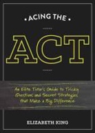 Elizabeth King - Acing the ACT