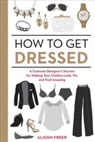Alison Freer - How to Get Dressed