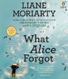 Tamara Lovatt Smith, Liane Moriarty, Liane/ Smith Moriarty, Tamara Lovatt Smith - What Alice Forgot (Audio book)