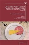 Mark Lipovetsky, Lisa Wakamiya, Lisa Ryoko Wakamiya - Late and Post-Soviet Russian Literature