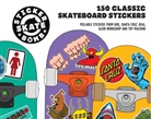 Deluxe (REAL), Et Al, Et al., Others, Studio Rarekwai, SRK... - Stickerbomb Skate: 150 Classic Skateboard Stickers