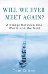 Tom Colton - Will We Ever Meet Again?