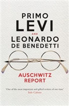 Leonardo de Benedetti, Leonardo De Benedetti, Robert S. C. Gordon, Primo Levi, Primo/ De Benedetti Levi, Robert S C Gordon... - Auschwitz Report
