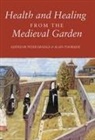 Peter Dendle, Dr. Alain Touwaide, Peter Dendle, Peter (Author) Dendle, Alain Touwaide, Alain (Customer Opt-In) Touwaide - Health and Healing from the Medieval Garden
