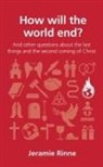 Jeramie Rinne - How Will the World End?