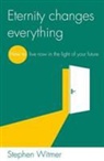 Witmer Stephen, Stephen Witmer - ETERNITY CHANGES EVERYTHING