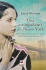 Laura Moriarty - Una Acompanante en Nueva York = An Accompanying in New York
