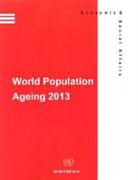 United Nations (COR), United Nations Publications - World Population Ageing, 2013