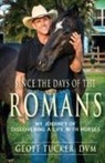 Geoff Tucker DVM - Since the Days of the Romans