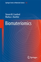 Markus J Buehler, Markus J. Buehler, Steven Cranford, Steven W Cranford, Steven W. Cranford - Biomateriomics