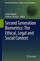 Emili Mordini, Emilio Mordini, Tzovaras, Tzovaras, Dimitros Tzovaras - Second Generation Biometrics: The Ethical, Legal and Social Context