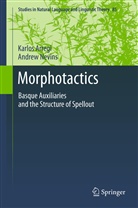 Karlo Arregi, Karlos Arregi, Andrew Nevins - Morphotactics