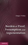 Douglas Walton, Douglas (University of Windsor Walton, Walton Douglas - Burden of Proof, Presumption and Argumentation
