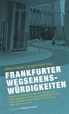 Geyer, Geyer, Stefan Geyer, Jürge Roth, Jürgen Roth - Frankfurter Wegsehenswürdigkeiten