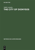 Valdis Leinieks - The City of Dionysos