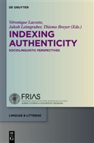 Thiemo Breyer, Véronique Lacoste, Jako Leimgruber, Jakob Leimgruber - Indexing Authenticity